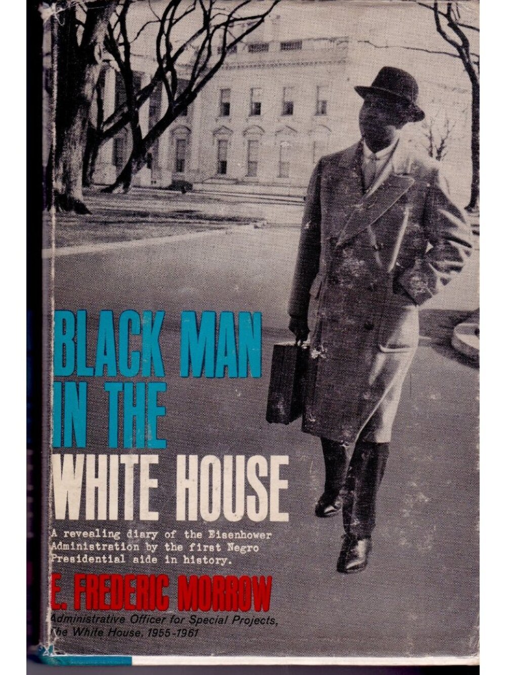 Black Man in the White House 1963 1st Ed HC DJ E Frederic Morrow